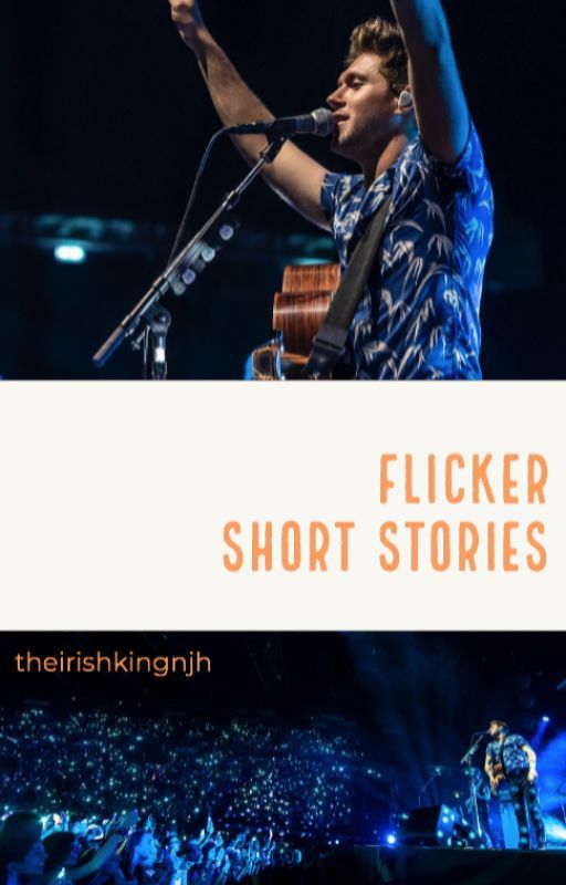 Flicker Short Stories {n.h} by theirishkingnjh