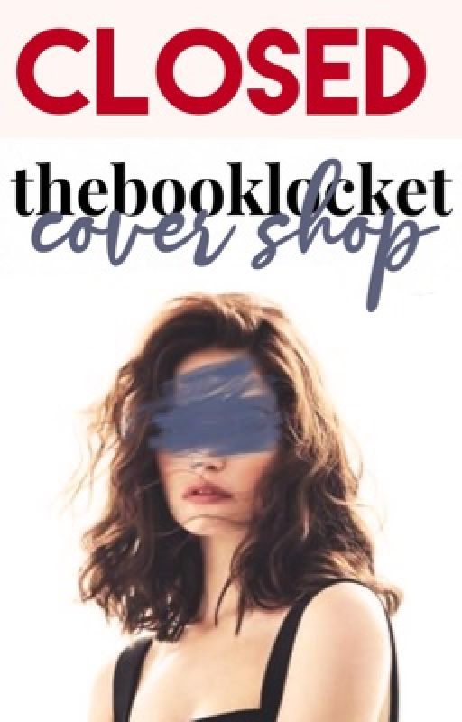 Cover Shop | CLOSED by thebooklocket