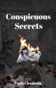 Conspicuous Secrets by _EmilyClendenin_