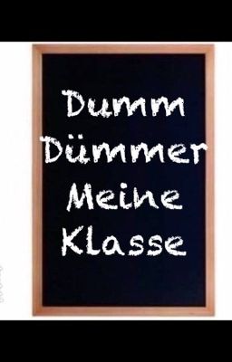 Dumm, dümmer, meine Klasse cover