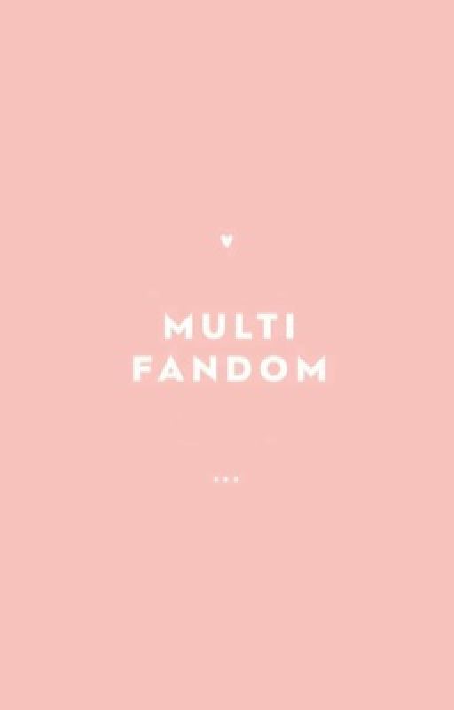 • Multifandom x Reader • by itsGrapefruit