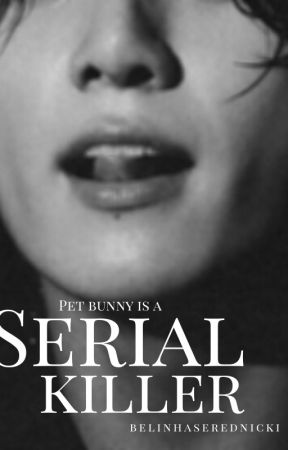 Pet Bunny Is A Serial Killer (Slow Updates) by belinhaserednicki