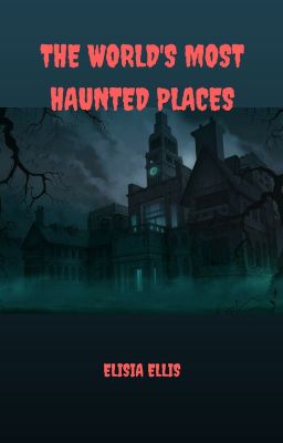 THE WORLD'S MOST HAUNTED PLACES cover