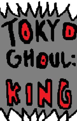 Tokyo Ghoul: King cover