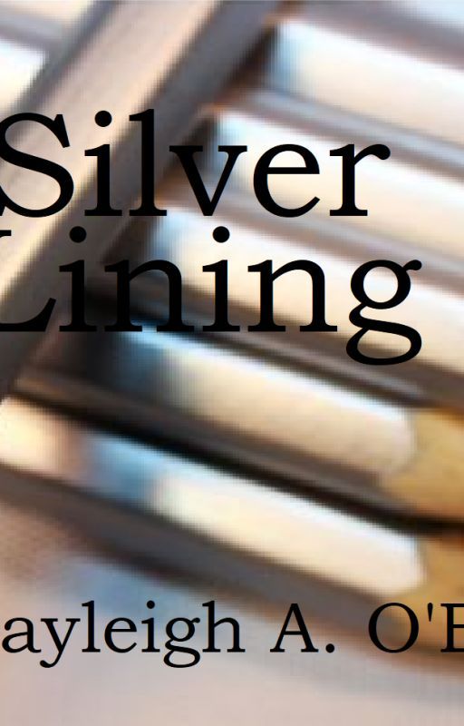 Silver Lining by KayleighTheAuthor