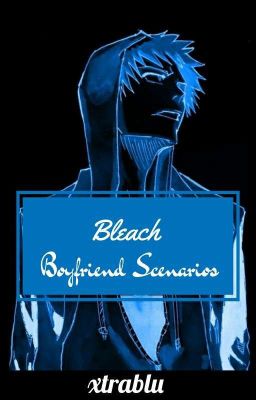 Bleach Boyfriend Scenarios [DISCONTINUED] cover