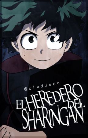 El heredero del Sharingan | Boku no hero Academia by KludJuco