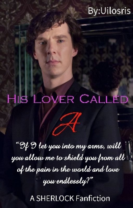 Sherlock: His Lover Called A [Sherlaide II] by Uilosris