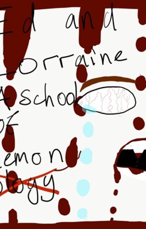 Ed and Lorraine: A school of demons by happypup2007