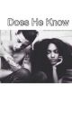 Does He Know (Book1.BWWM) by KingWannie