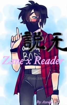 Zane Ro'meave X Reader *COMPLETED* cover