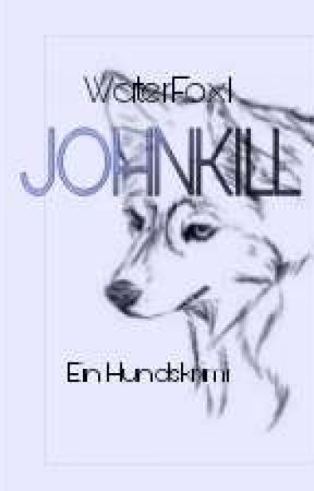 Johnkill || Ein Hundskrimi  by WaterFox1