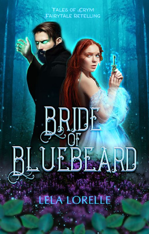 Bride of Bluebeard (A fairytale Retelling - Book 1) by LelaLorelle