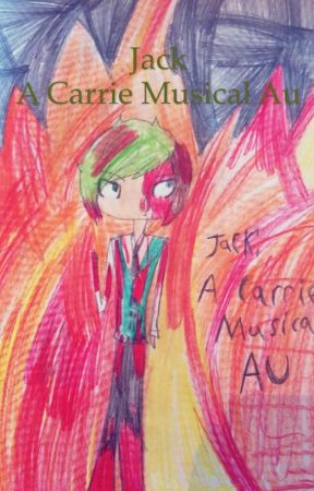 Jack A Carrie Musical Au by Ilovedeath123