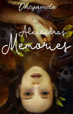 Alexandra's Memories by Dheyamela