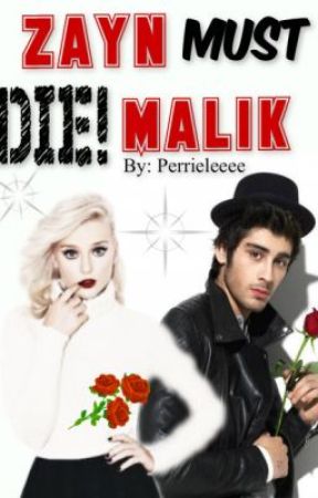 ZAYN MALIK MUST DIE! ||A.U|| by Perrieleeee