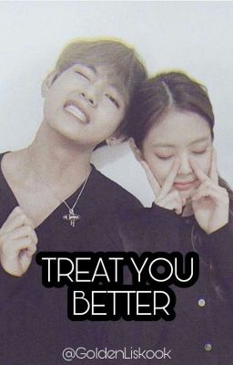 Treat You Better | Taennie cover