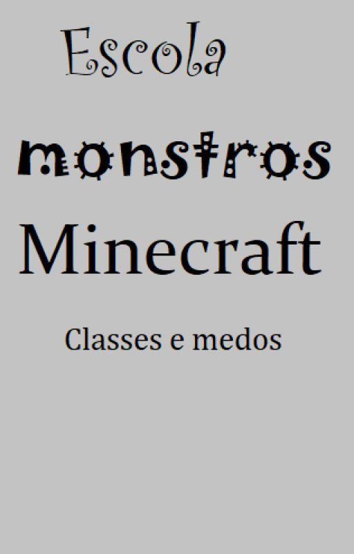 Escola de monstros do Minecraft [classes e medos] vl.1 by Ronald8074