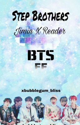 BTS | Step Brothers { Park Jimin X Reader } ✔ cover