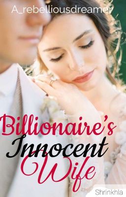 Billionaire's Innocent Wife.                           (Completed) cover