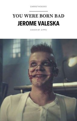 You Were Born Bad ||Jerome Valeska|| cover