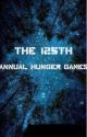 The 125th Annual Hunger Games  by smkkeifer