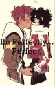 I'm Perfectly... Perfect! by ppheadxx