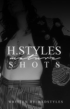 H.Styles ➳ Mature Shots by bxdstyles