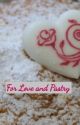 For Love and Pastry by razztaztic