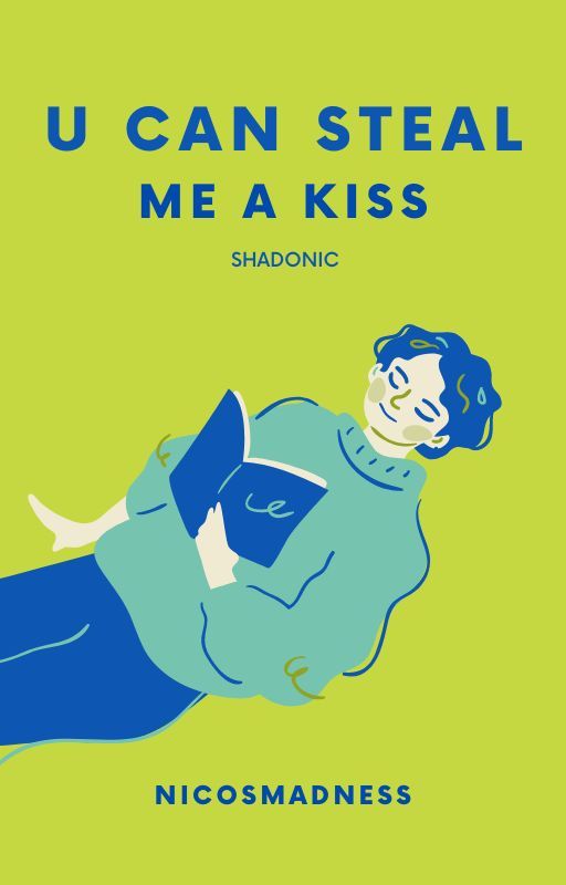 You can steal me a kiss © SHADONIC by NicosMadness