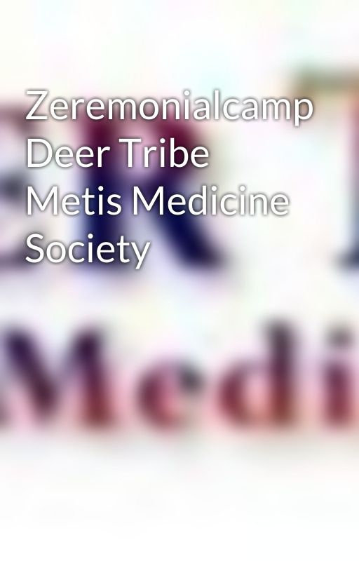 Zeremonialcamp Deer Tribe Metis Medicine Society by DeerMetis