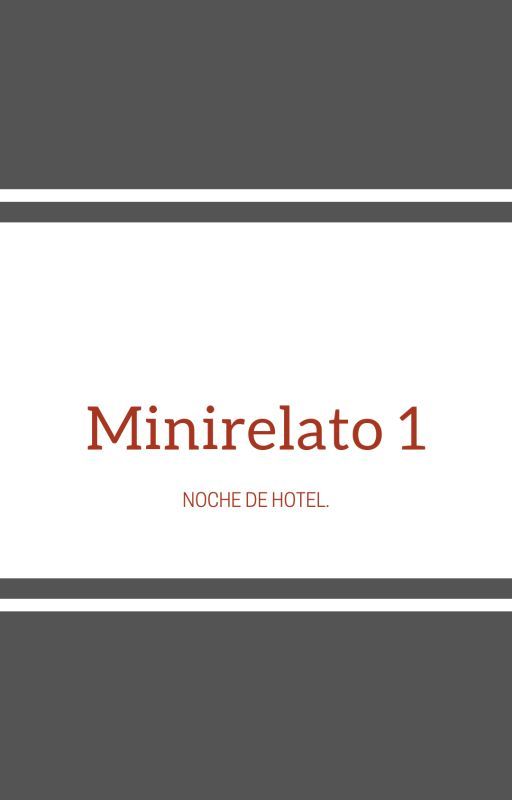 Minirelato 1: Noche de hotel by LordAspire