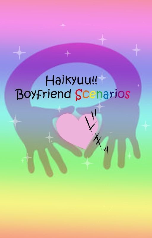 Haikyuu!! Boyfriend Scenarios by meatbun-kun