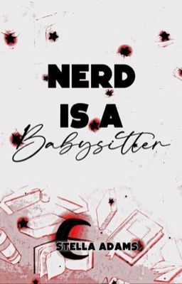 Nerd Is A Babysitter ✓  cover