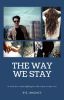 THE WAY WE STAY