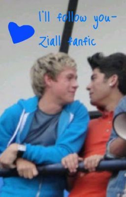 I'll Follow You - Ziall fanfic BoyxBoy cover