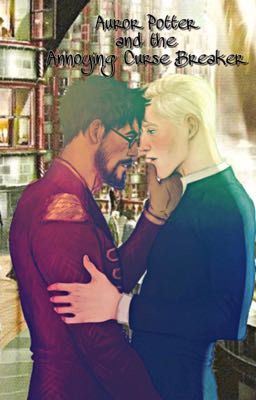 Auror Potter and the Annoying Curse Breaker {Drarry} cover