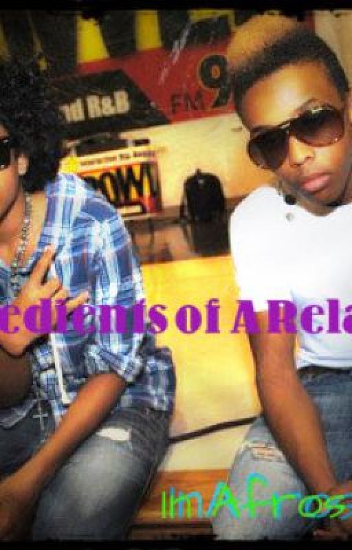 The Ingredients of a Relationship (Mindless Behavior Love Story) by InAfrosWeTrust