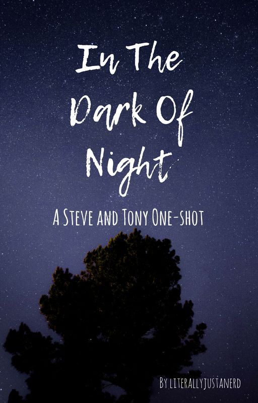 In the Dark Of Night - Steve and Tony by literallyjustanerd