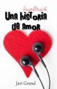 Soundtrack: Una historia de amor by Jarigrand