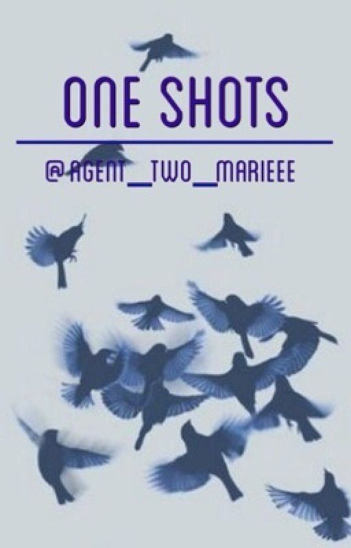 One Shots by agent_two_marieee