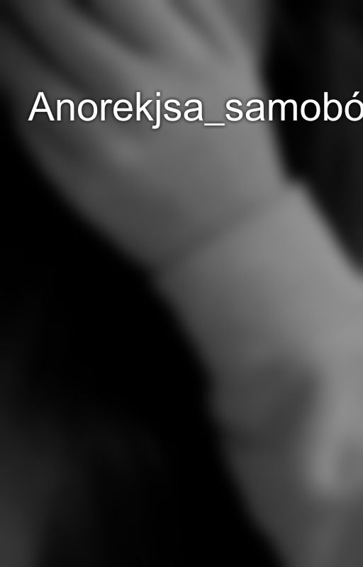 Anorekjsa_samobójstwo by black_bitch_number