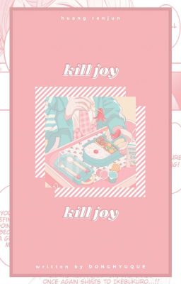 kill joy. ʳᵉⁿʲᵘⁿ cover