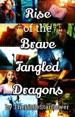 Rise of the Brave Tangled Dragons [COMPLETED] cover