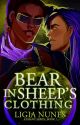 Bear in Sheep's Clothing | Book #1 by LigiaNunes