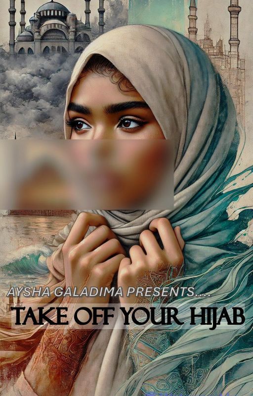 Take off your Hijab (Rewriting) by xxAyshaxxx