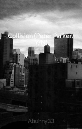 Collision (Peter Parker/ Y/N) by Abunny33