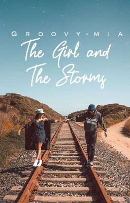 The Girl and The Storms| ♛ ✔️ cover