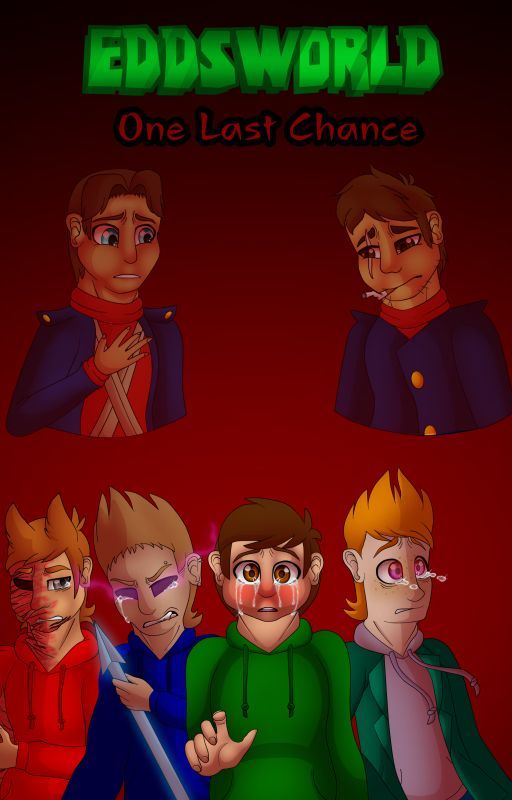 One Last Chance (Eddsworld Fanfiction) by soulofkindness