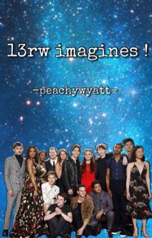 13rw imagines by -peachyjeonghan-